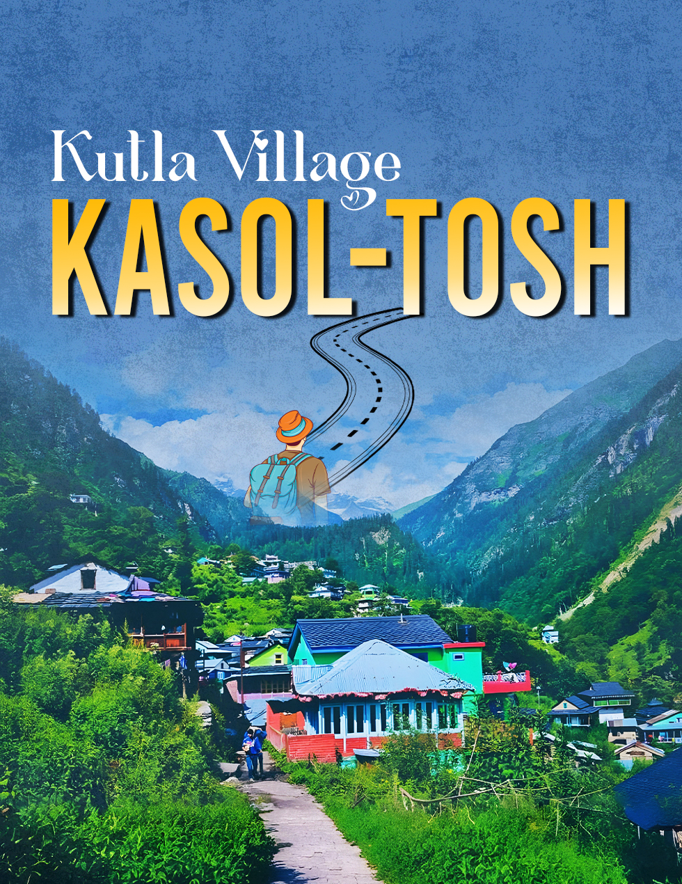 Kasol Tosh Kutla Village